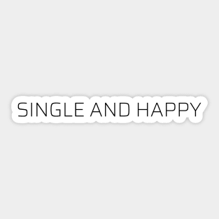 Single and Happy Sticker